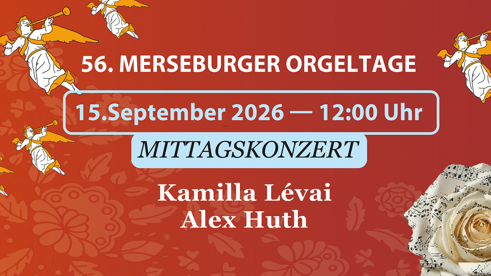 56. Merseburger Orgeltage I Mittagskonzert – Kamilla Lévai