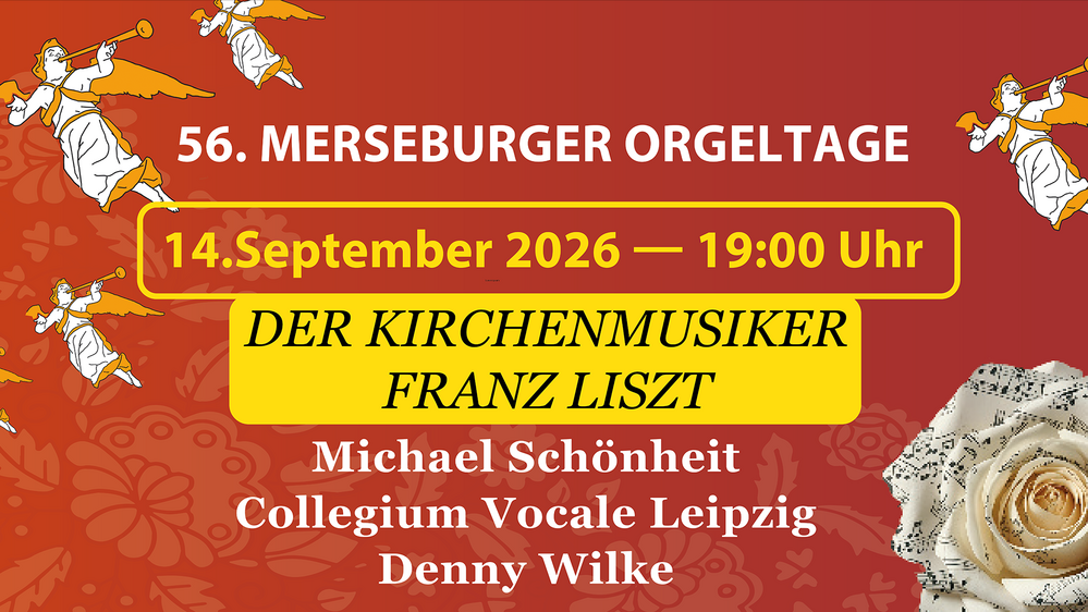 56. Merseburger Orgeltage I Das große Abendkonzert – “Der Kirchenmusiker Franz Liszt”