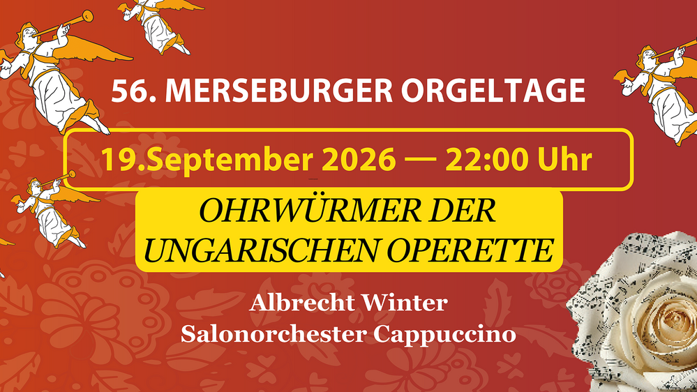 56. Merseburger Orgeltage I Ungarische Musiknacht Teil 3 – Ohrwürmer der ungarischen Operette