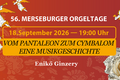 56. Merseburger Orgeltage I Vom Pantaleon zum  Cymbalom – Eine Musikgeschichte
