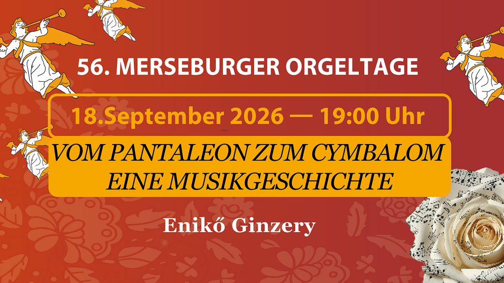56. Merseburger Orgeltage I Vom Pantaleon zum  Cymbalom – Eine Musikgeschichte