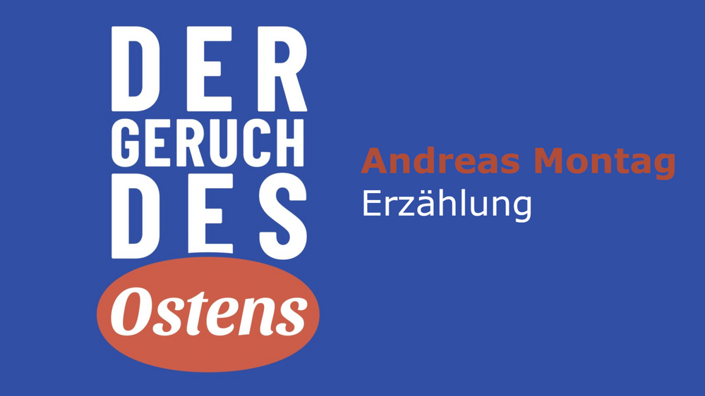 "Der Geruch des Ostens"