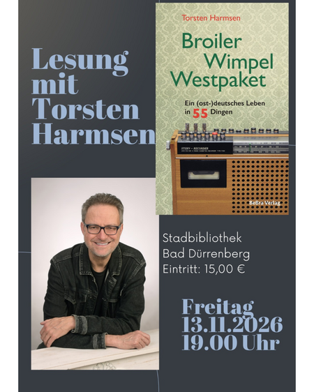 Lesung mit Torsten Harmsen „Broiler, Wimpel, Westpaket - Ein (ost-)deutsches Leben in 55 Dingen“