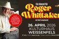 EIN ABEND FÜR ROGER WHITTAKER - gesungen und moderiert von Wolf Junghannß