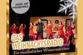 Music Art Weissenfels e.V. präsentiert: Das Weihnachtsradio. Ein musikalisches Wintermärchen