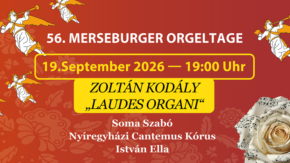 56. Merseburger Orgeltage I Ungarische Musiknacht Teil 1 – „Laudes Organi – Lob der Orgel“, Ungarische Chor- und Orgelmusik