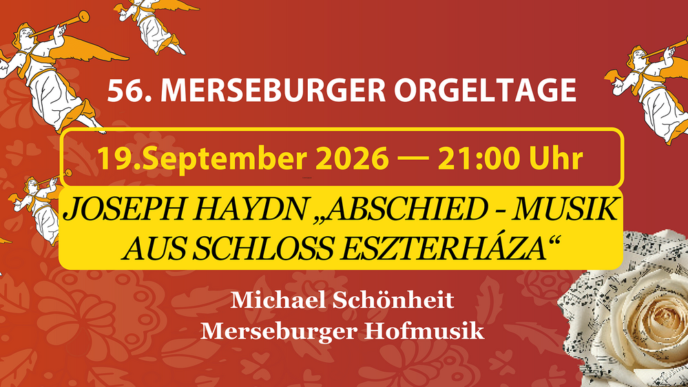56. Merseburger Orgeltage I Ungarische Musiknacht Teil 2 – Joseph Haydn „Abschied – Musik aus Schloß Eszterháza“