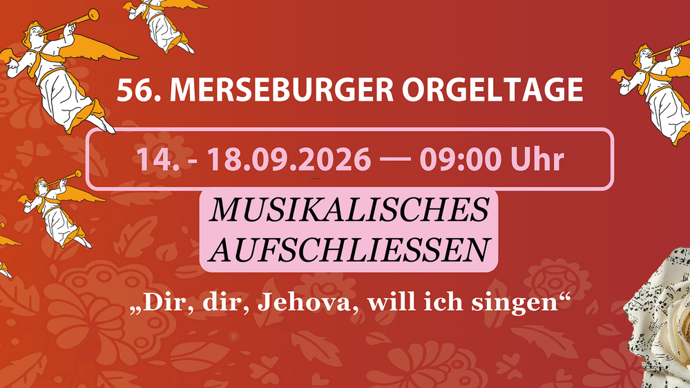 56. Merseburger Orgeltage – Musikalisches Aufschliessen