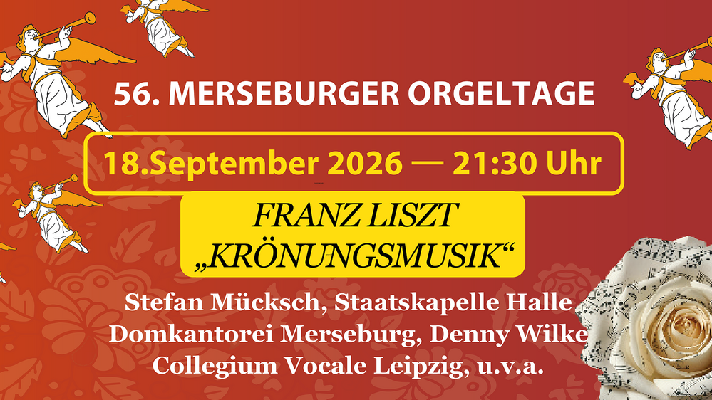 56. Merseburger Orgeltage I Das große Abendkonzert Teil 2 – Franz Liszt “Krönungsmusik”