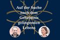 "Auf der Suche nach dem Geheimnis gelingenden Lebens" - Lesung mit Prof. Regine Hartkopf
