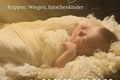 Ausstellung „In die Wiege gelegt – Krippen, Wiegen, Fatschenkinder“